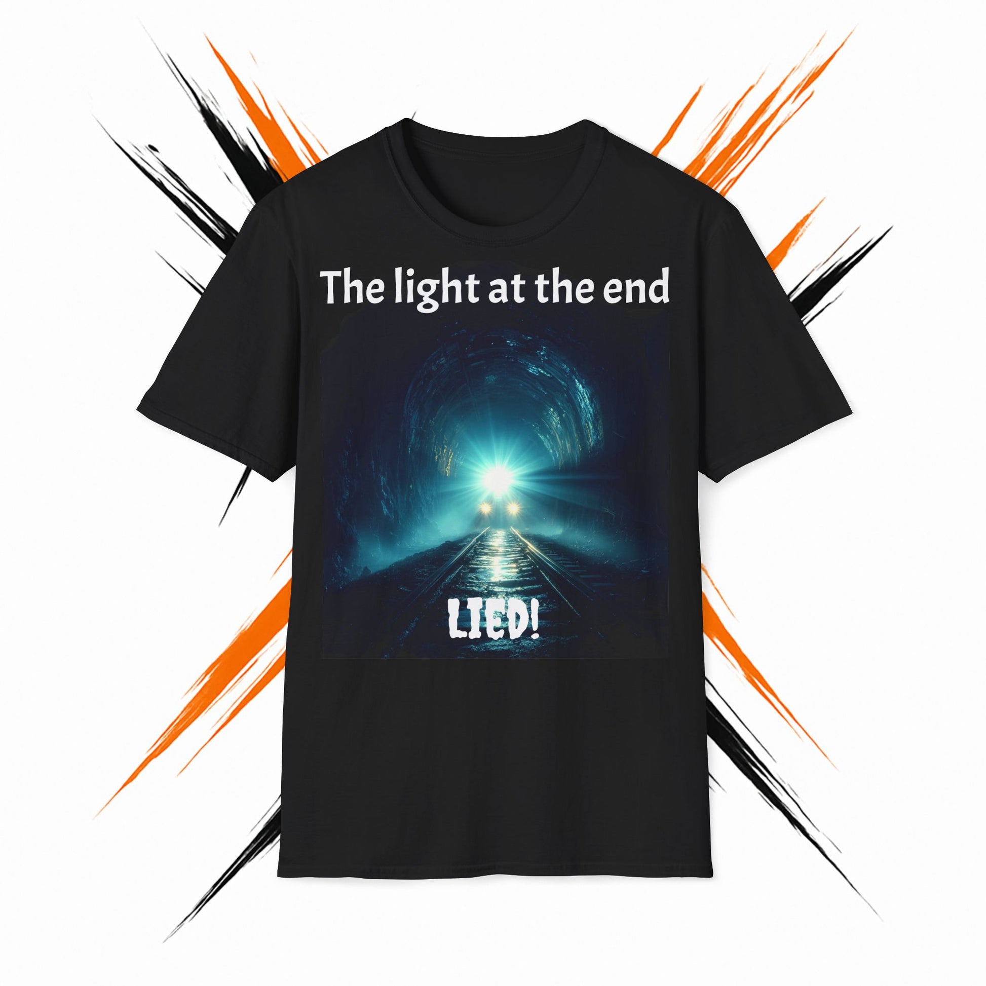 Funny Unisex T-Shirt: 'The Light at the End Lied!', Humor Tee for Gifts, Sarcasm Clothing